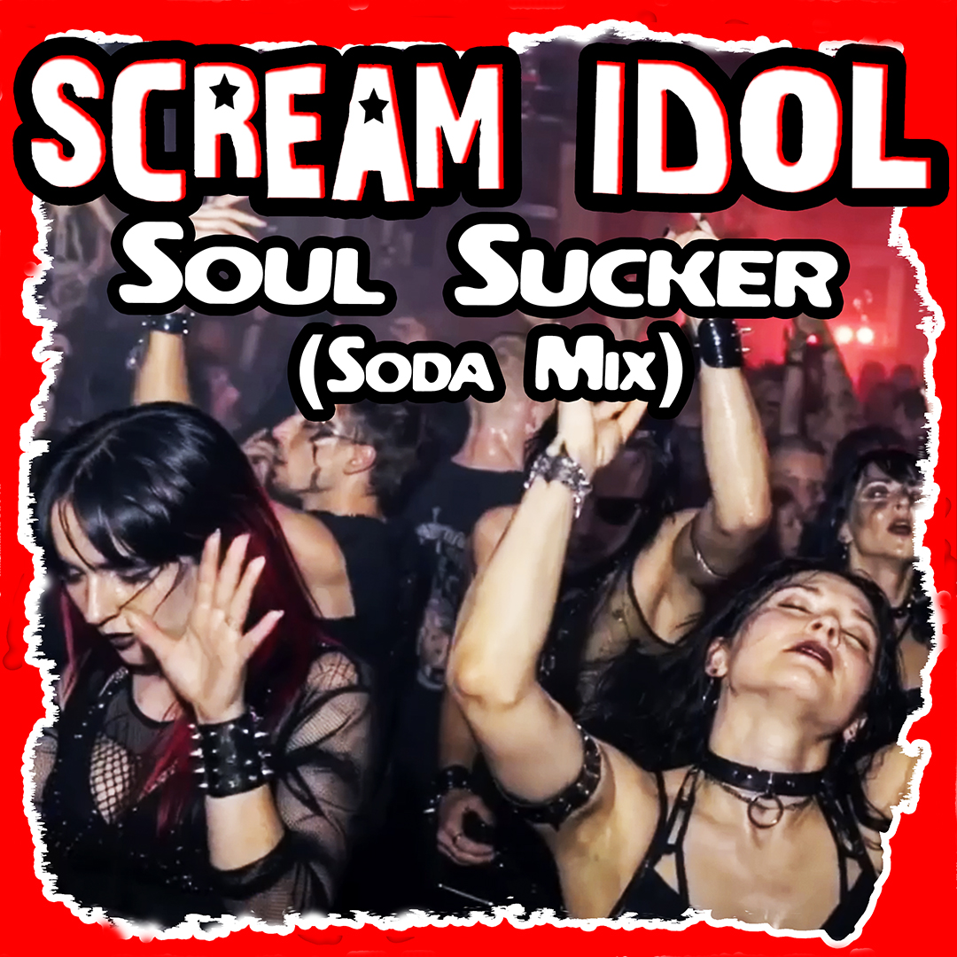 scream idol soul sucker soda mix dance pop glam electropop synthpop dance pop youtube spotify music single